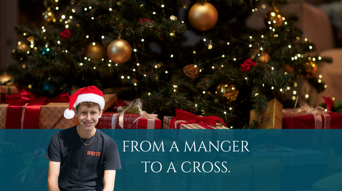 From a Manger to a Cross